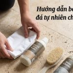 bao duong be mat da tu nhien Z9RJaX 2 Bảo dưỡng bề mặt đá tự nhiên